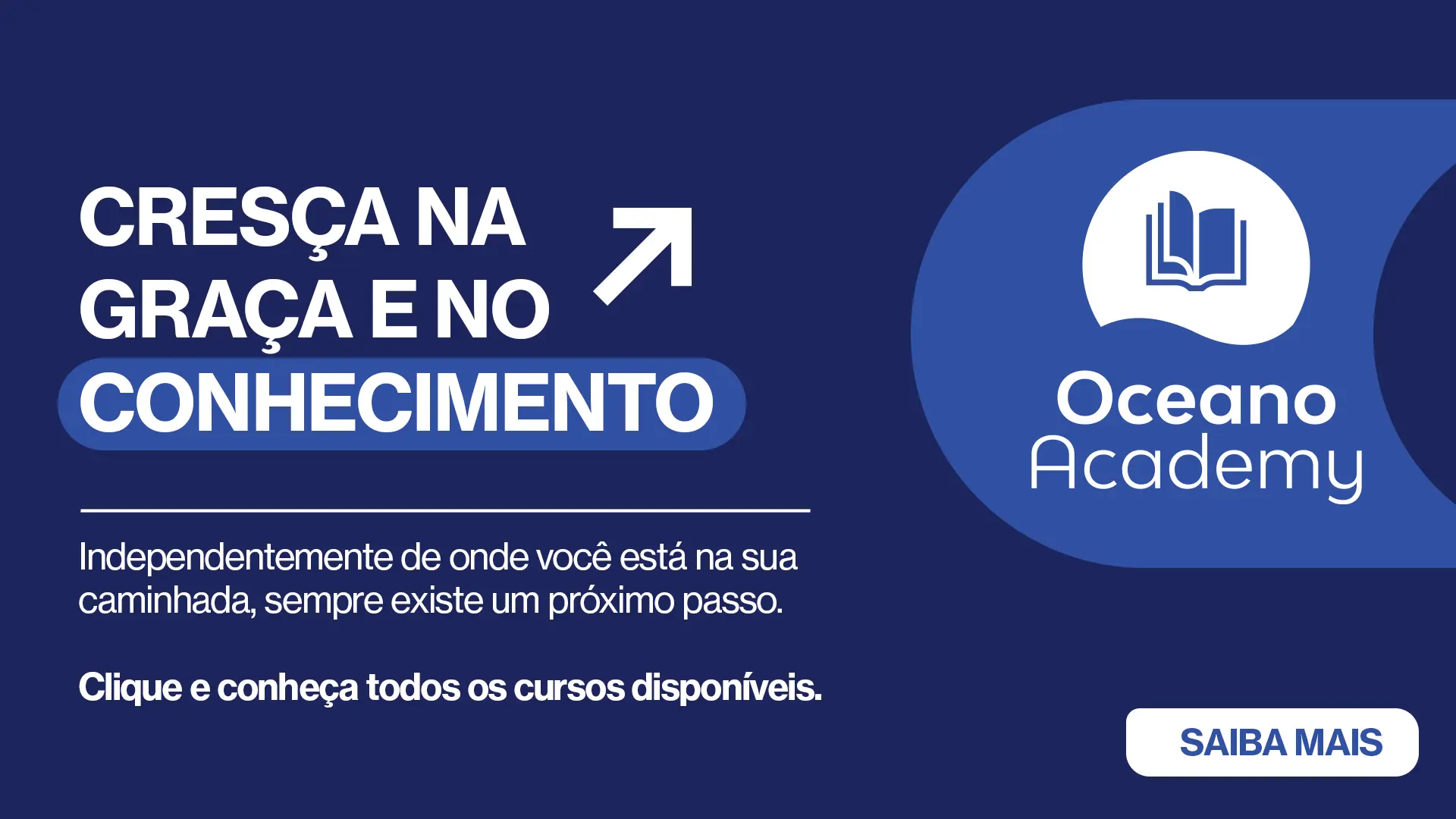 Independentemente de onde você está na sua caminhada, sempre existe um próximo passo.